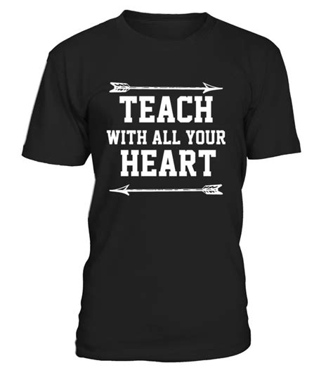 Teach With All Your Heart Shirt Top Makes A Great Teacher To Teacher T Idea For Preschool Ki