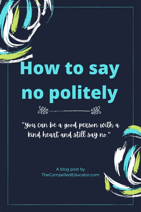 The Compelled Educator How To Say No Politely