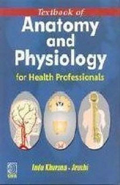 Textbook Of Anatomy And Physiology For Health Professionals By I Khurana 9788123916569
