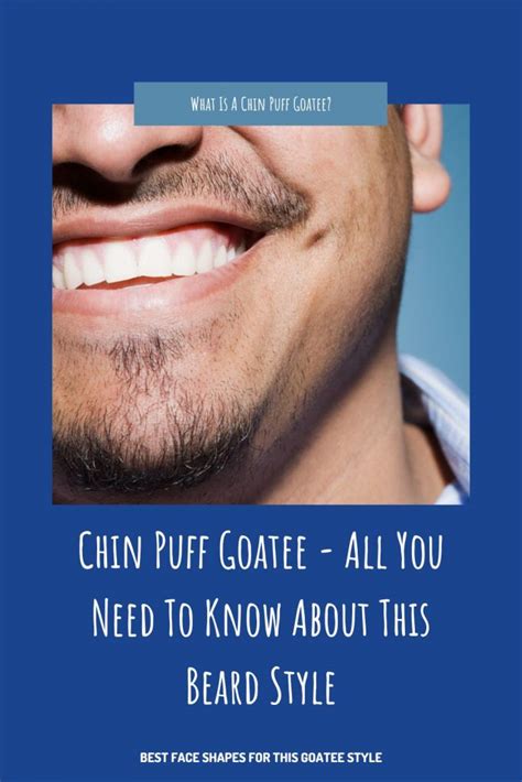 Chin Puff Goatee All You Need To Know About This Beard Style