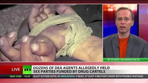 drug cartels funded dea sex parties youtube