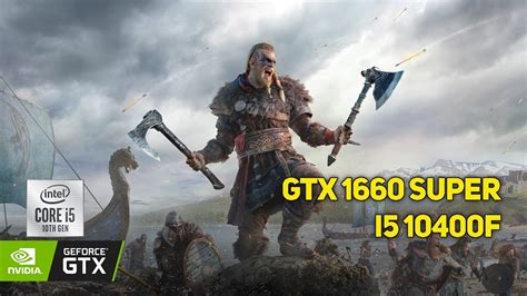 Assassins Creed Valhalla GTX 1660 SUPER Intel I5 10400F All