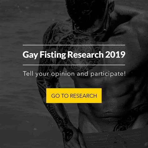 Gay Man To Man Fisting Sex Research 2019 Click Here And Take The Survey