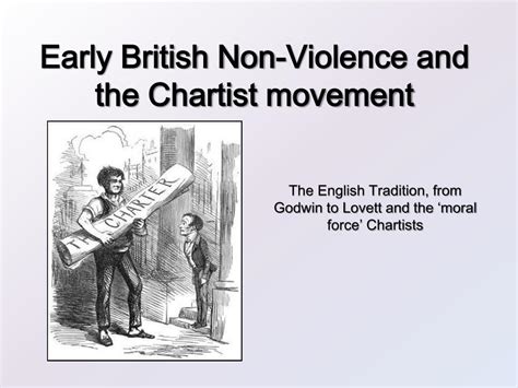 Ppt Early British Non Violence And The Chartist Movement Powerpoint Presentation Id2308904