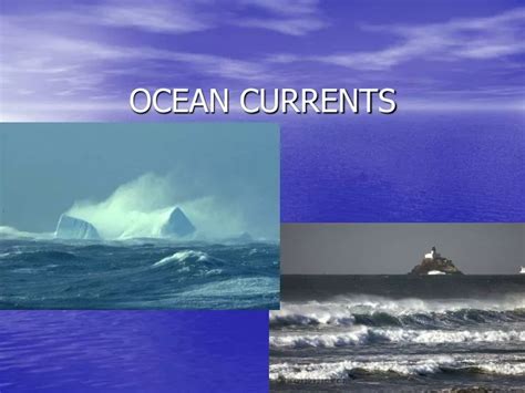 Ppt Ocean Currents Powerpoint Presentation Free Download Id9391628