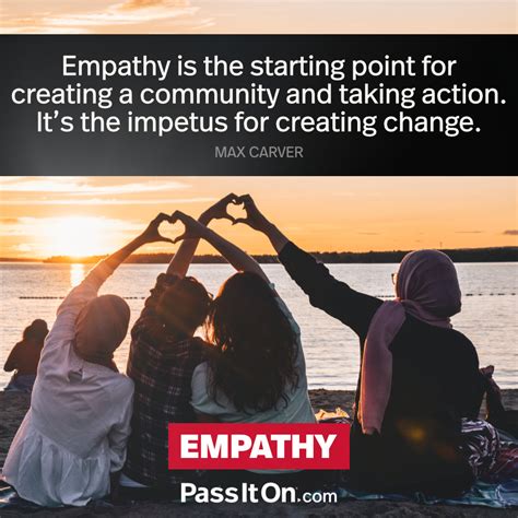 “empathy Is The Starting Point For Creating A Community And Taking