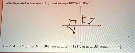 Solved In The Diagram Below A Sequence Of Rigid Motions Maps Abcd