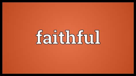 Faithful Meaning - YouTube