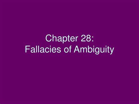 PPT - Chapter 28: Fallacies of Ambiguity PowerPoint Presentation, free
