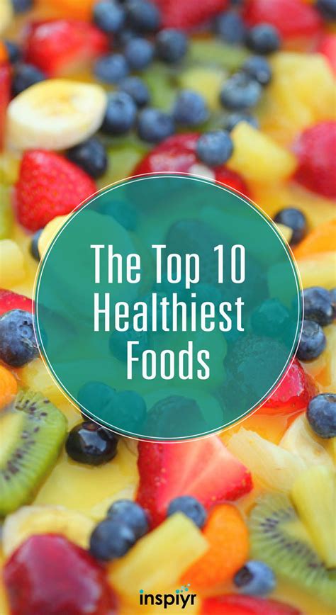 The Top Ten Healthiest Foods By Whats The Top Ten Best