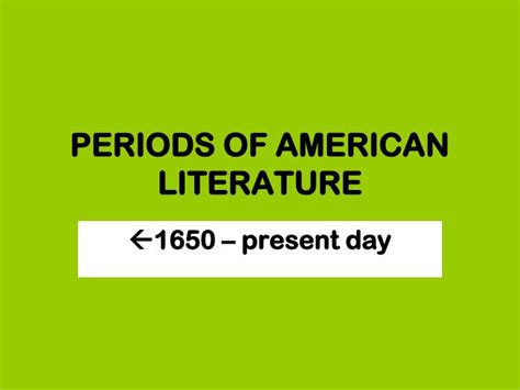 Ppt Periods Of American Literature Powerpoint Presentation Free