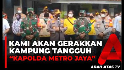 Kami Akan Gerakkan Kampung Tangguh Di Dki Kapolda Metro Jaya Youtube