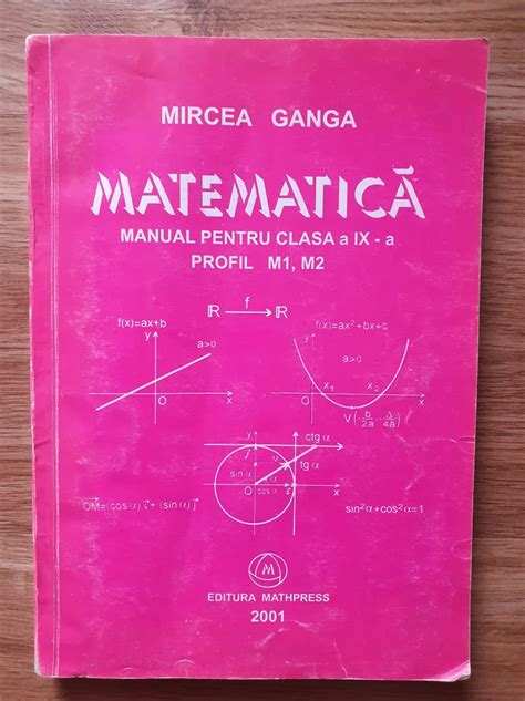 Matematica Manual Pentru Clasa A Ix A M M Mircea Ganga Arhiva