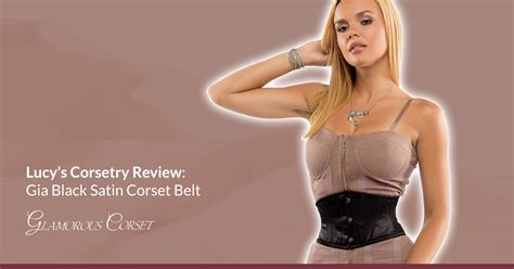 Lucys Corsetry Review Gia Black Satin Corset Belt Glamorous Corset