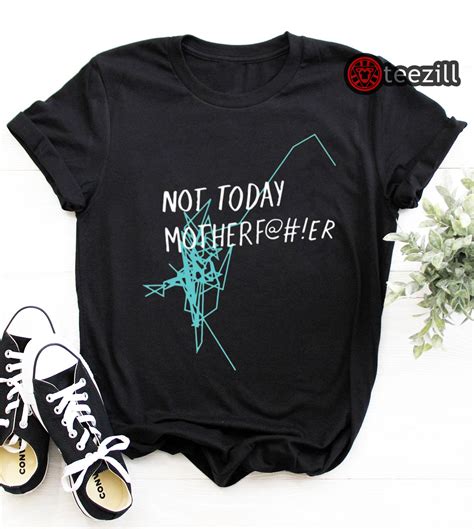 Not Today Motherfucker Classic T Shirt Teezill