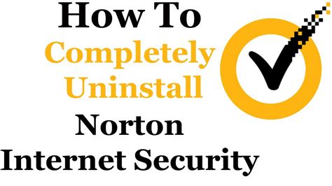 how to uninstall norton internet security from windows 7 youtube