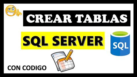 Crear TABLAS En SQL Server Con Y Sin CODIGO YouTube