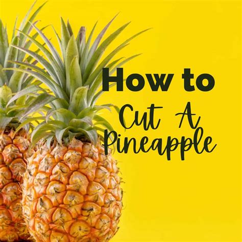 How To Cut A Pineapple Easy Step By Step Guide