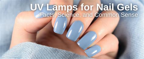 Uv Lamps For Nail Gels Facts Science And Common Sense Radtech