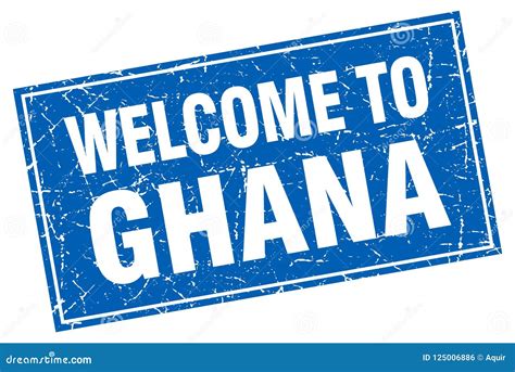 Welcome To Ghana Stamp Stock Vector Illustration Of Grungy 125006886