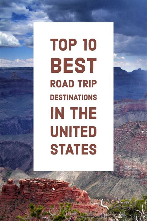 Top Ten Best Road Trip Destinations In United States Road Trip Fun