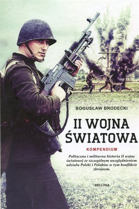 Czy Bedzie Wojna 3 Swiatowa - II wojna światowa. Kompendium - Bogusław Brodecki - Książka | Gandalf