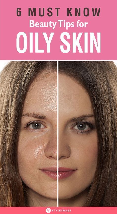 6 Must Know Beauty Tips For Oily Skin Facial For Oily Skin Tips For
