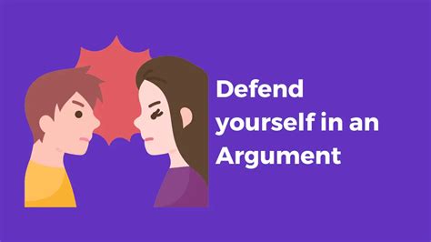 how to defend yourself in an argument successcultivator
