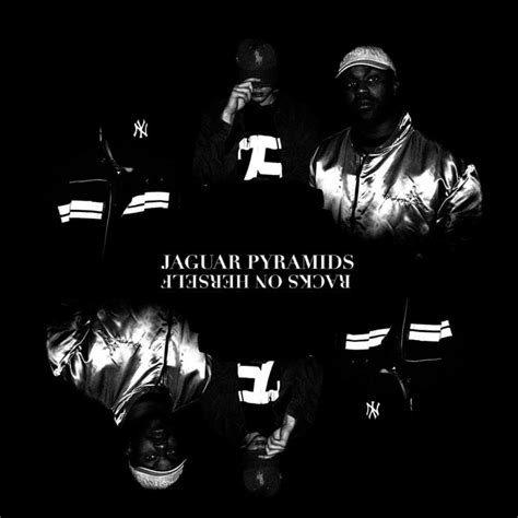 Jaguar Pyramids Racks On Herself Lyrics Genius Lyrics