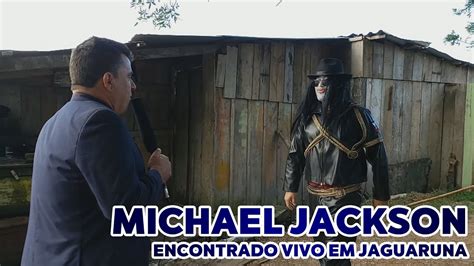 Michael Jackson Encontrado Vivo Em Jaguaruna Eles NÃo Youtube