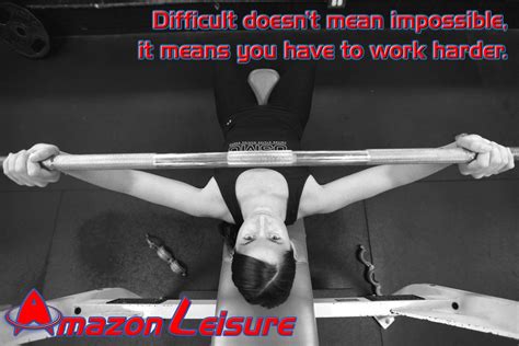 Motivation Difficult Doesn T Mean Impossible It Means You Have To Work Harder Fitness