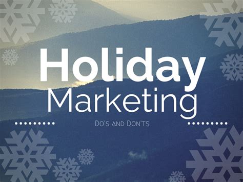 6 Marketing Dos And Donts For The 2015 Holiday Season