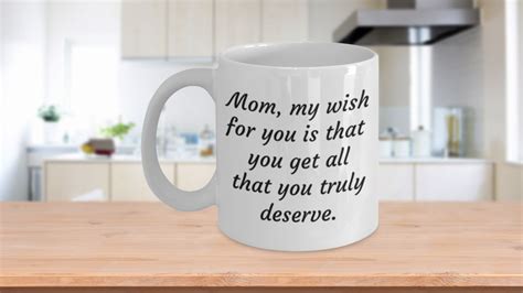 Mom What You Truly Deserve
