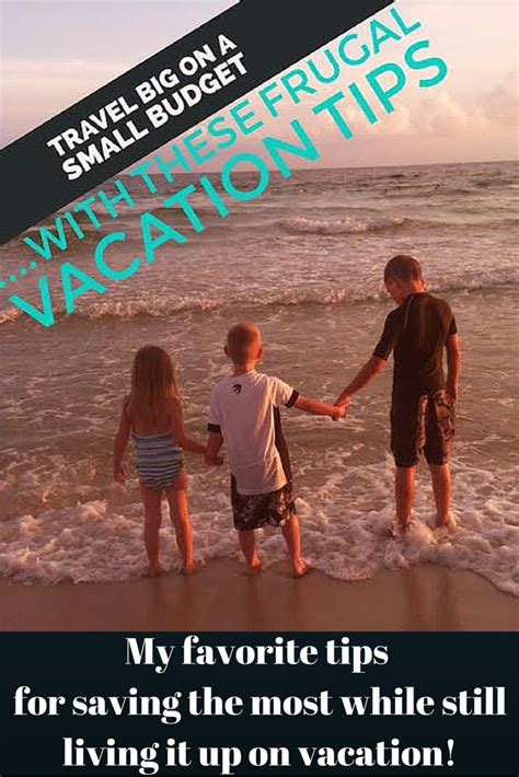 How To Travel Big On A Small Budget My Favorite Frugal Vacation Tips Frugal Vacation