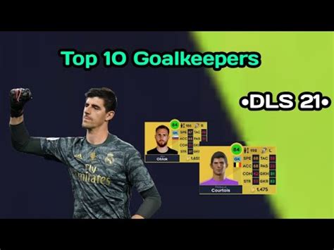 From 2016 to 2018 i was sharing dls 21 kits and logo in bilmediginhersey.com. DLS 21/Top 10 Goalkeepers;ft. Courtois,Oblak - YouTube