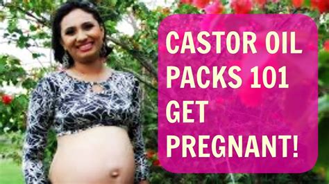 Castor Oil Pack For Fertility Get Pregnant Faster Follow These Steps Youtube