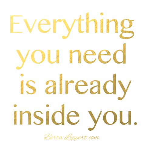 Everything You Need Is Already Inside You Sunshine Quotes Self Love