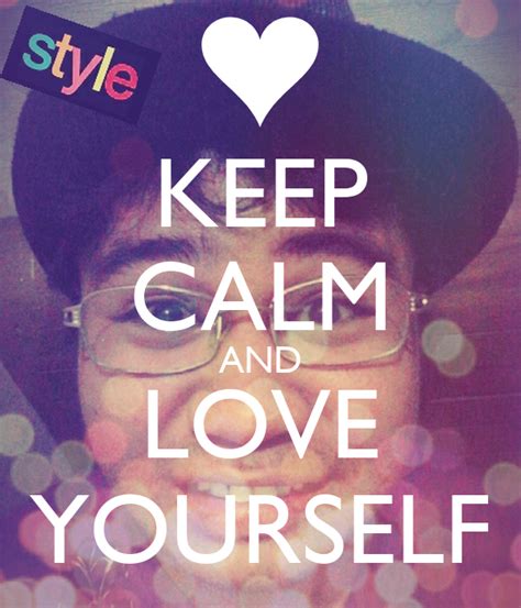 Keep Calm And Love Yourself Keep Calm And Carry On Image Generator