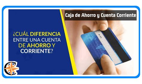 Diferencia Entre Caja De Ahorro Y Cuenta Corriente Esta Diferencia