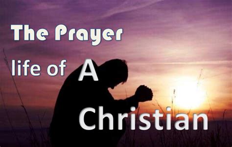 The Prayer Life Of A Christian Part Two Mvc