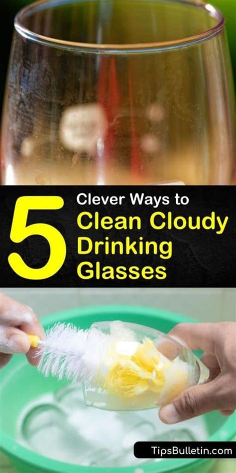 5 clever ways to clean cloudy drinking glasses cloudy glasses cleaning glassware hard water