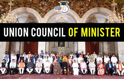 Union Council Of Ministers Provisions Power And Responsibilities