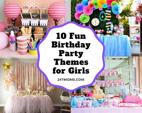 10 fun birthday party themes for girls 24 7 moms