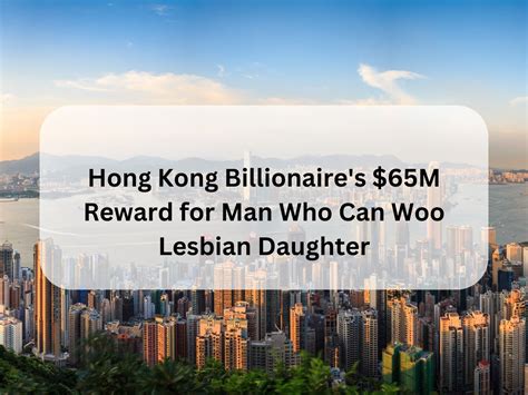 hong kong billionaire s 65m reward for man who can woo lesbian daughter typhoon hong kong
