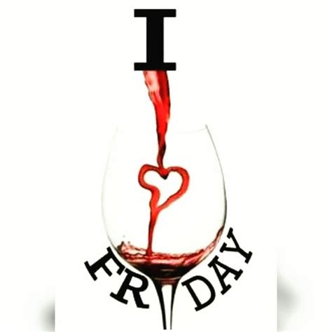 Happy Friday😊 T🙌 Wine Drinks Wine Quotes Wine Meme