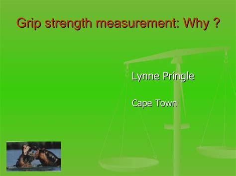 Hand Therapy Grip Strength Measurement Ppt