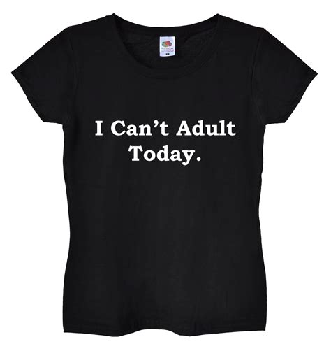 I Can T Adult Today T Shirt Funny Cant Deal With Life Etsy Uk