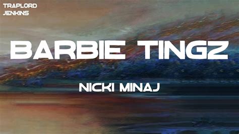 Nicki Minaj Barbie Tingz Lyrics YouTube