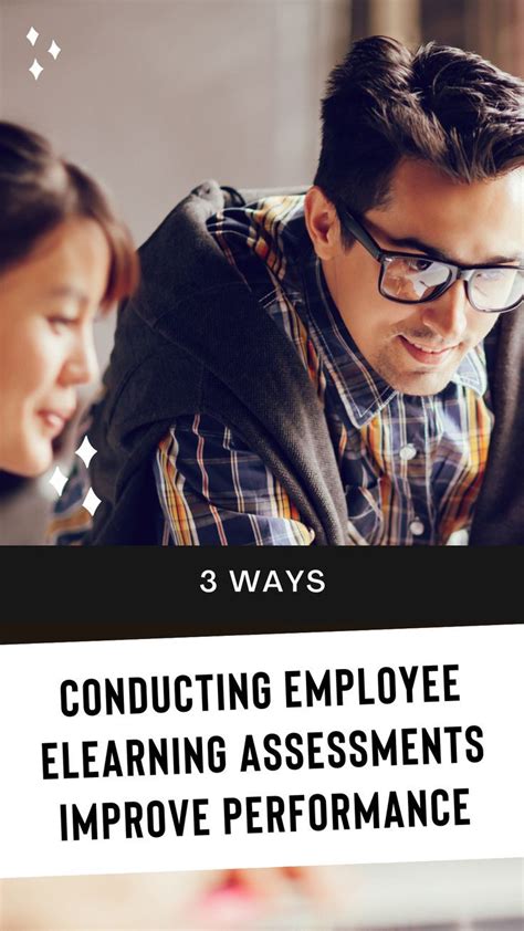 3 Ways Conducting Employee Elearning Assessments Improve Performance In