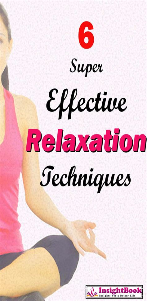 6 Super Effective Relaxation Techniques For A Healthy Mind How To Overcome Stress Relaxation